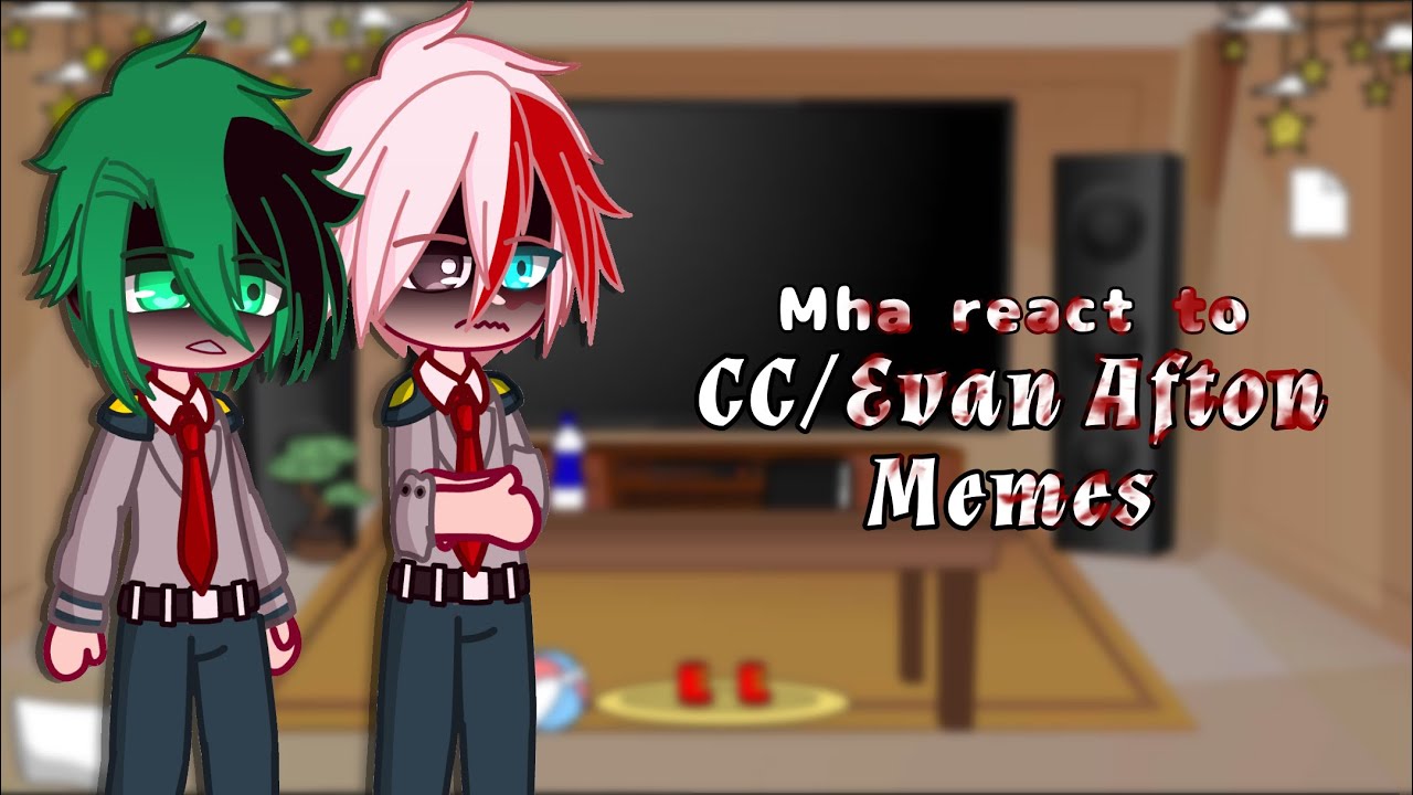 Mha react to Afton Family // C.C/Evan Afton // 2/4 // Fnaf/Mha