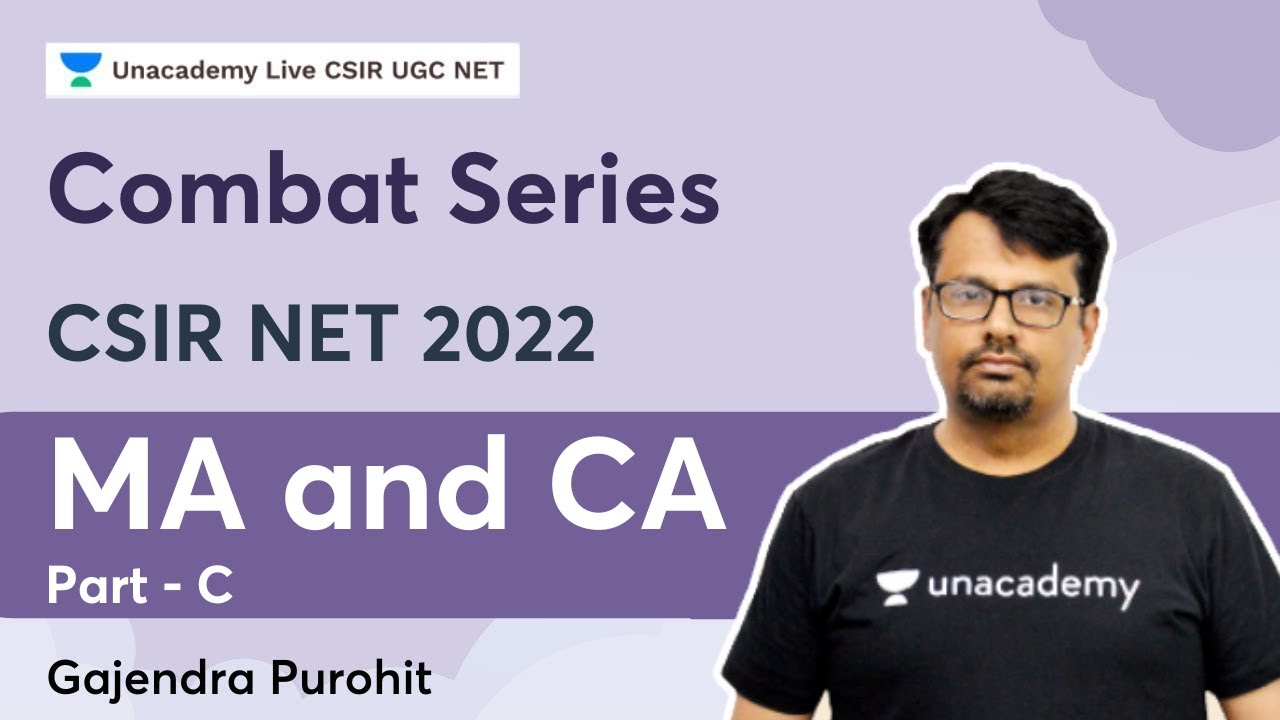 Combat Series | MA and CA | Part - C | Gajendra Purohit | Unacademy CSIR UGC NET