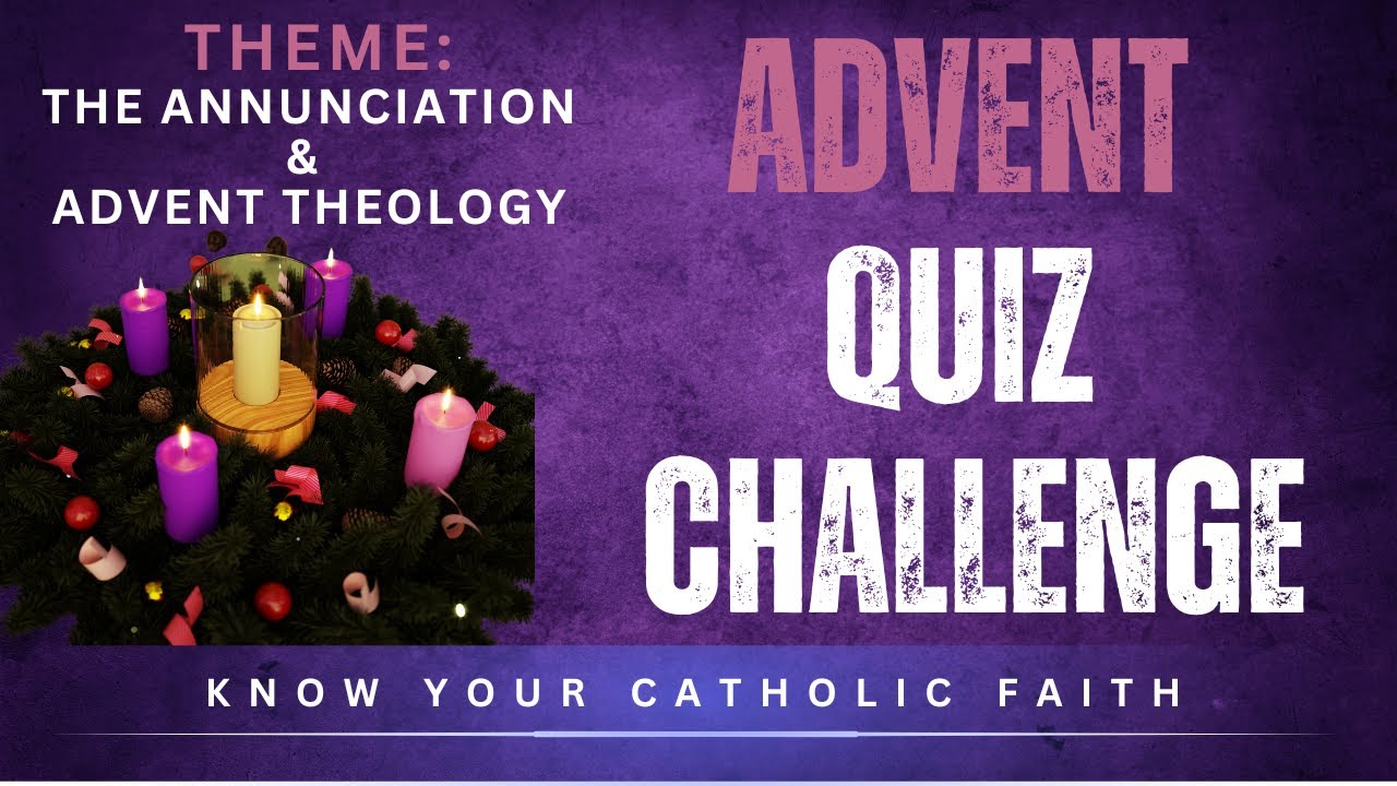 The Annunciation & Advent Theology Quiz | Visitation Joy and Zechariah’s Silent Faith