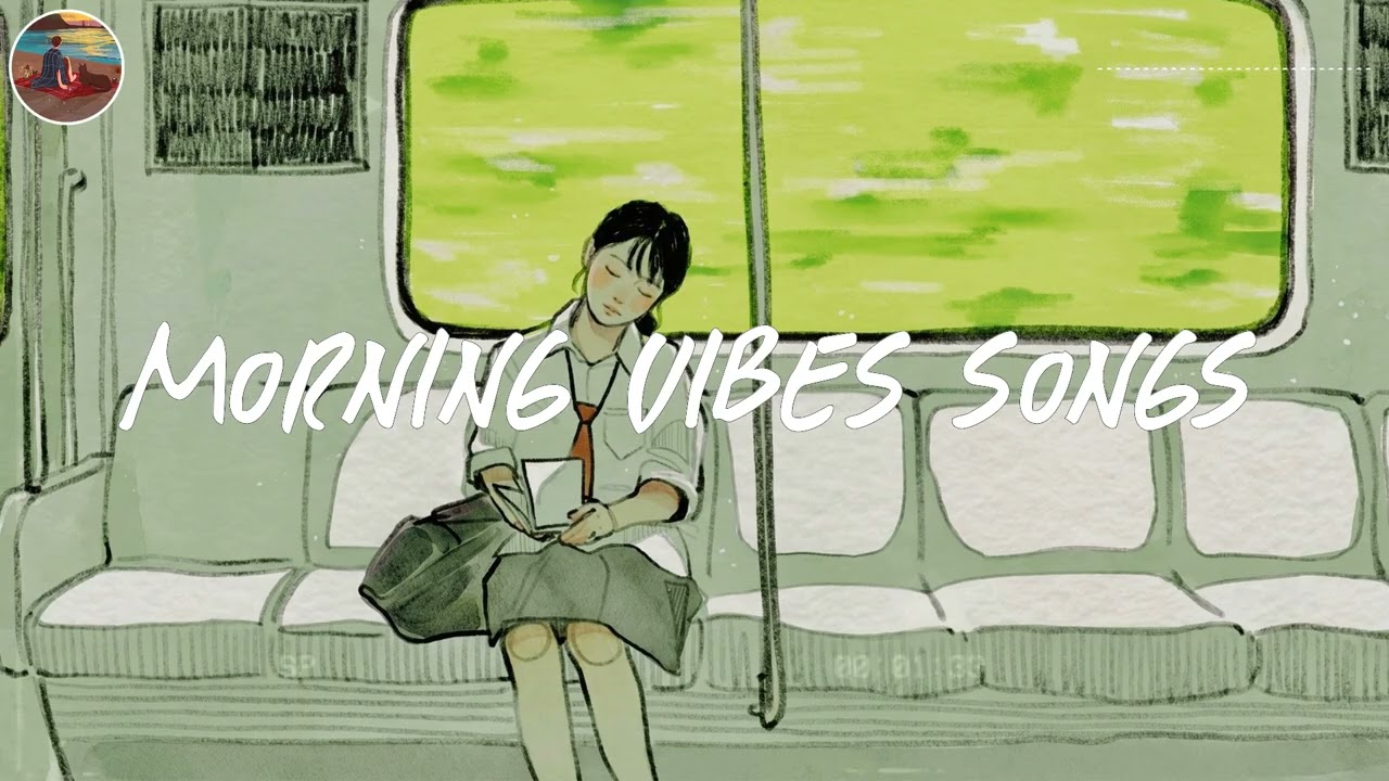 Morning vibes playlist 🍰 Morning energy to start your day