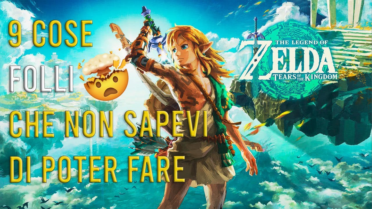 Tears of the Kingdom - 9 COSE FOLLI CHE NON SAPEVI DI POTER FARE