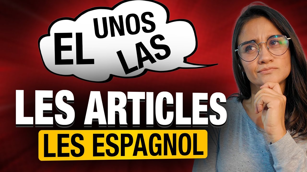 Les ARTICLES en ESPAGNOL !