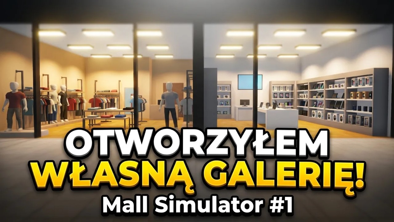 OTWORZYŁEM WŁASNĄ GALERIĘ HANDLOWĄ Z DWOMA SKLEPAMI! | Mall Simulator | Part 1