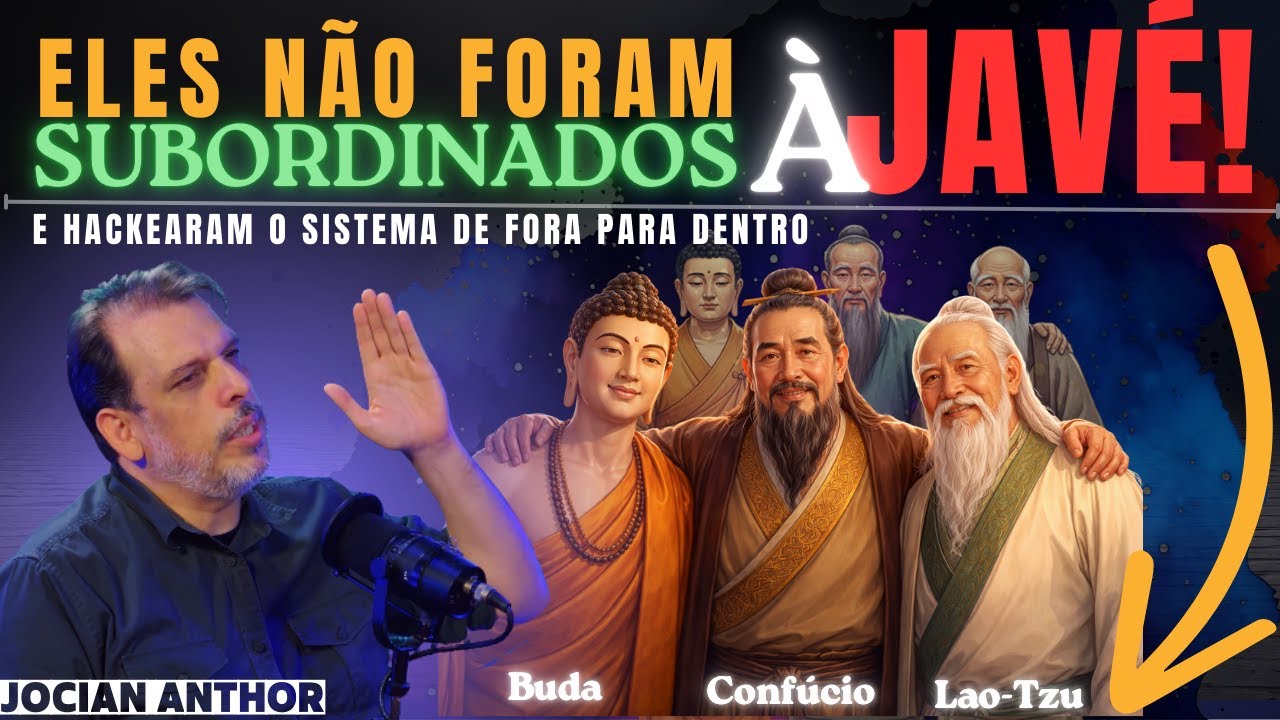 Os iluminados Não SUBMETIDOS A Javé: Buda, Confúcio e Lao-tsé! | JOCIAN ANTHOR