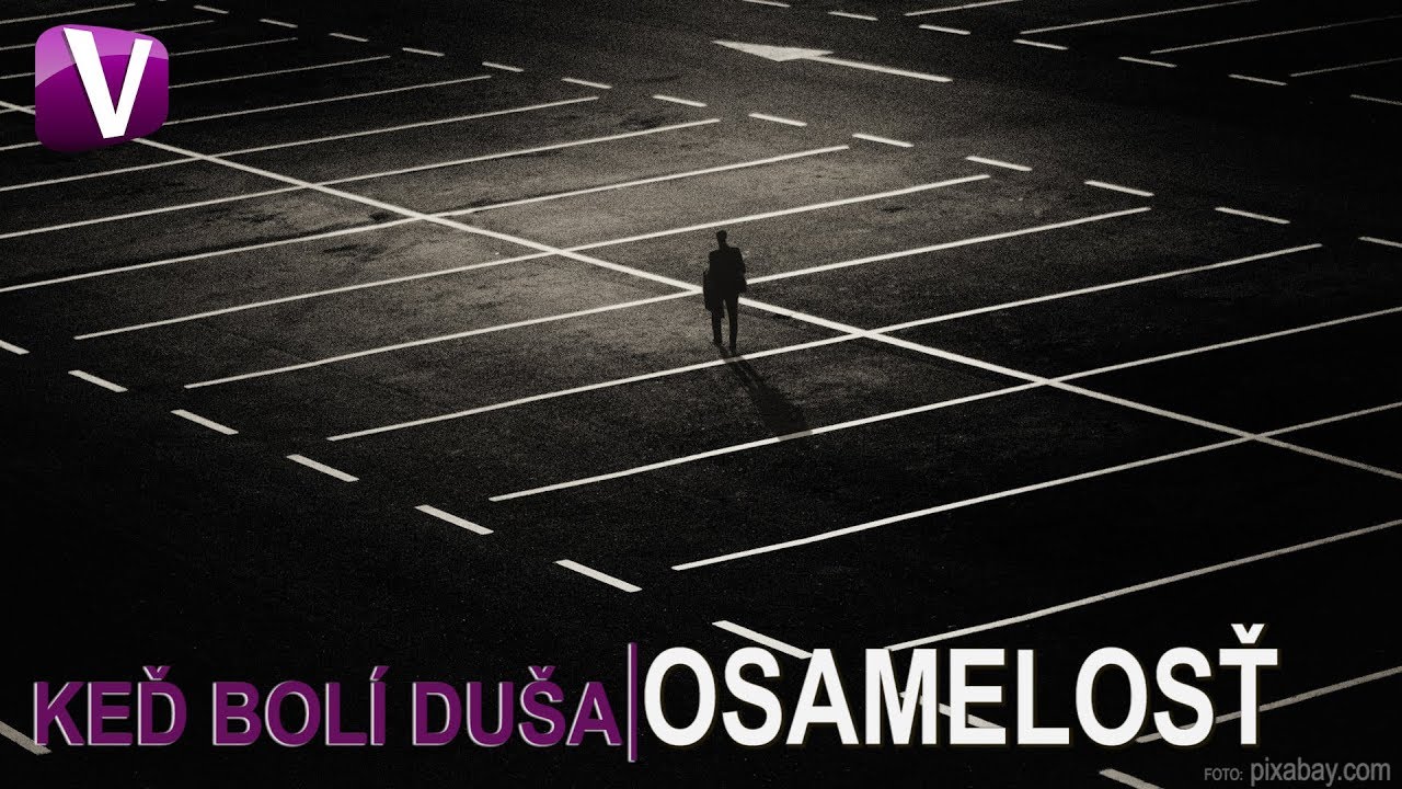 Keď bolí duša - OSAMELOSŤ