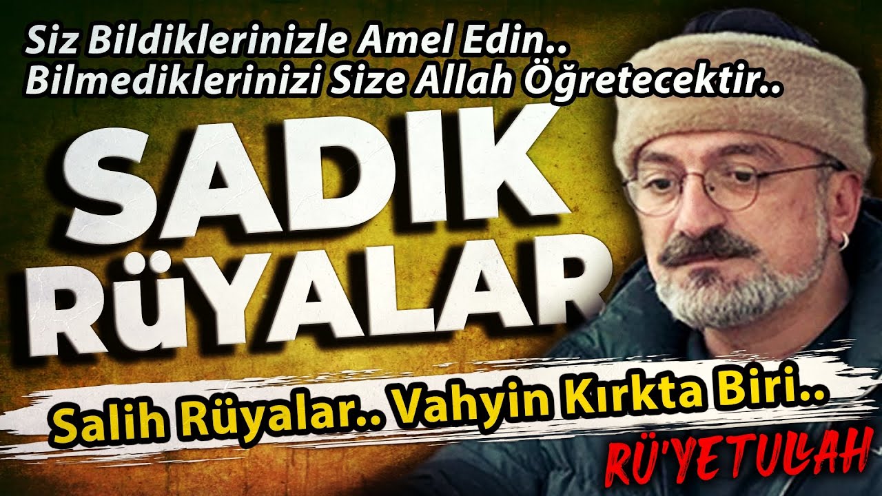 SALİH ve SADIK RÜYALAR | Vahyin 1/40'i | Rü'yetullah