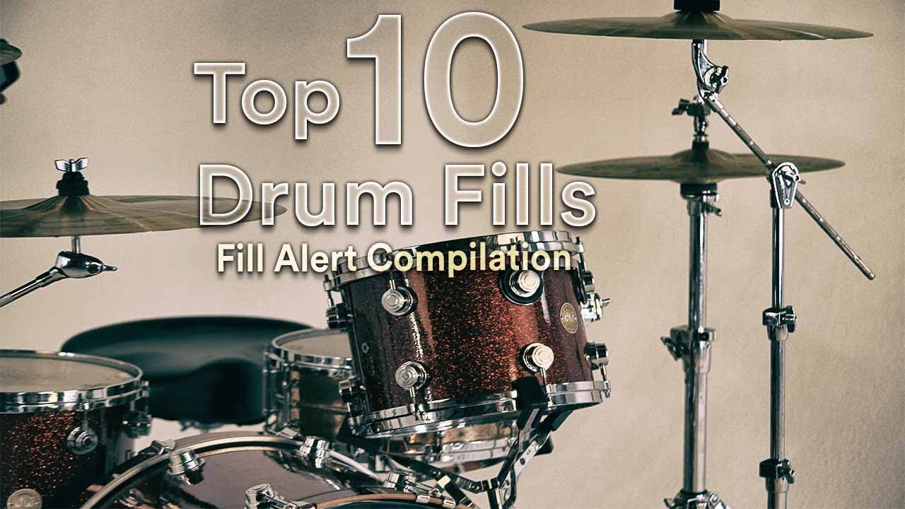 Top 10 Drum fills - Fill Alert Compilation