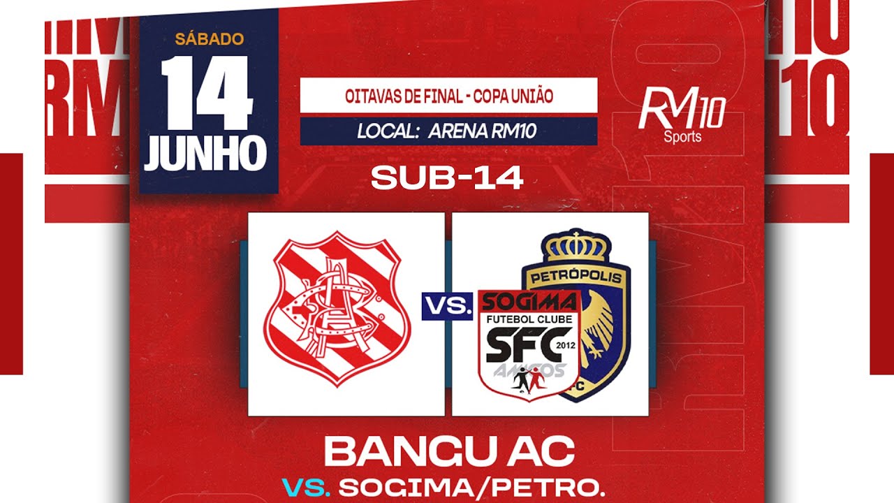 SUB-14 BANGU X SOGIMA PETRÓPOLIS - OITAVAS DE FINAL COPA UNIÃO