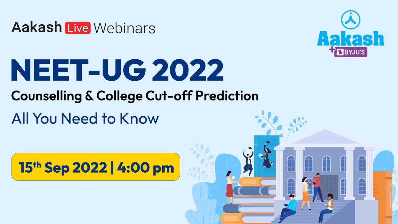 NEET (UG) 2022 Counselling & College Cut-off Prediction | All You Need to Know | Aakash BYJU'S
