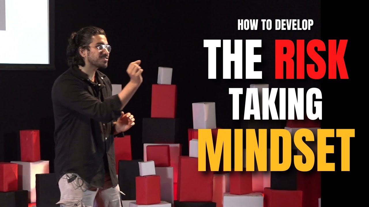 How to Develop THE RISK TAKING MINDSET