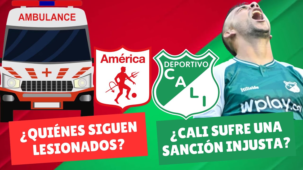 ¿Quiénes Siguen Lesionados en América? ¿Cali Sufre Sanción Injusta? | #DiablosyAzucareros