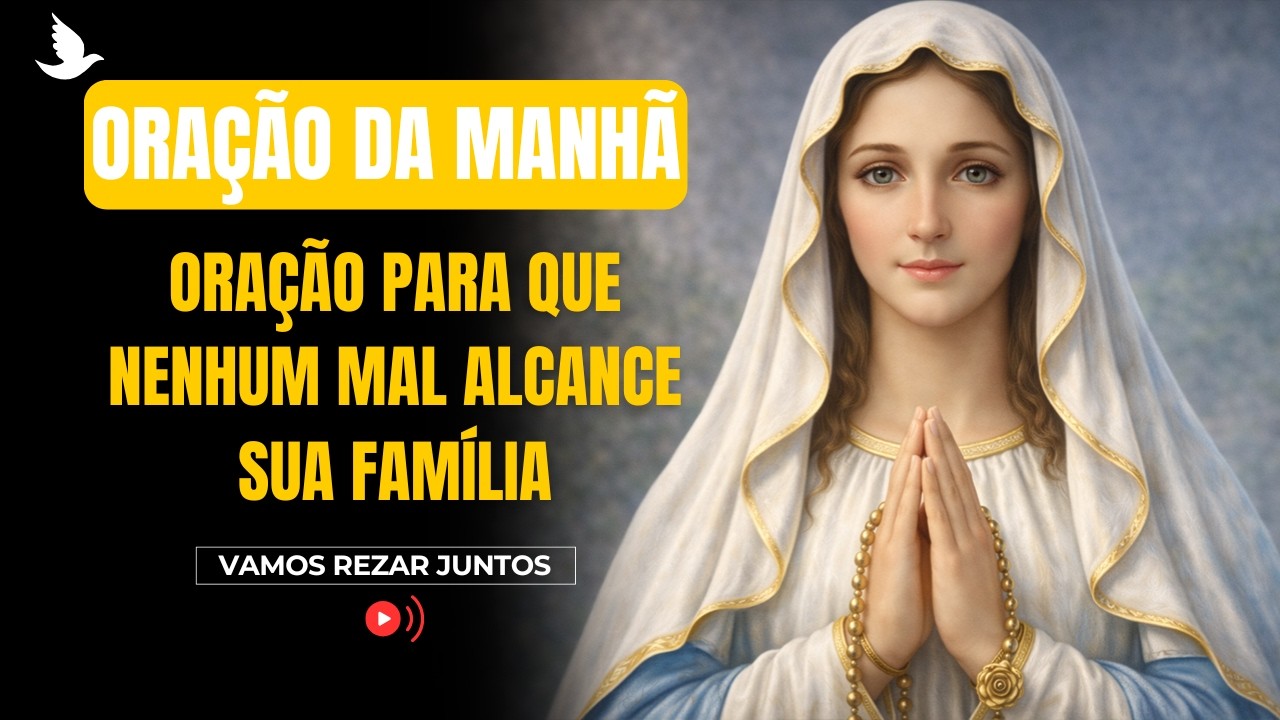ORAÇÃO DA NOITE (07 DE MARÇO) Oração Para Que Nenhum Mal Alcance Sua Família