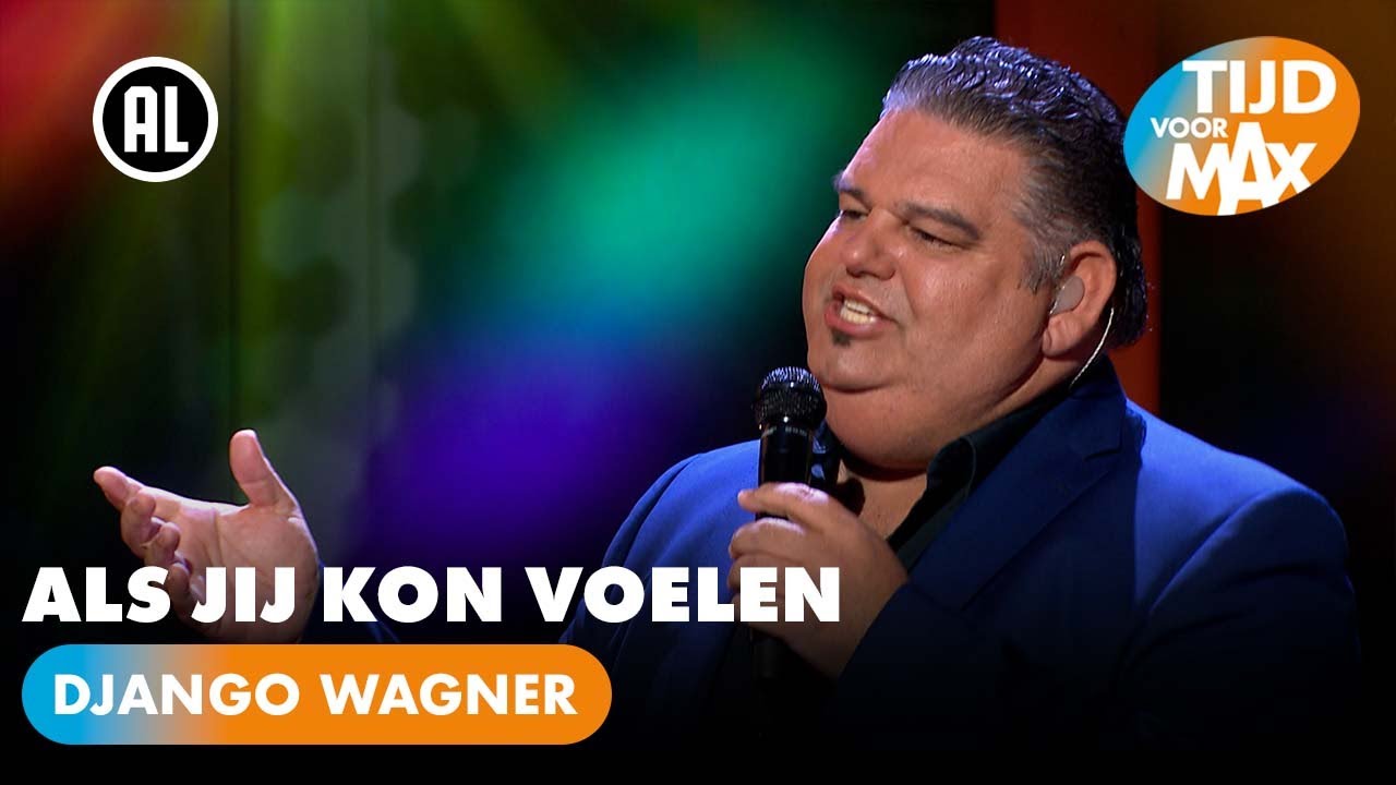 Django Wagner - Als jij kon voelen | TIJD VOOR MAX