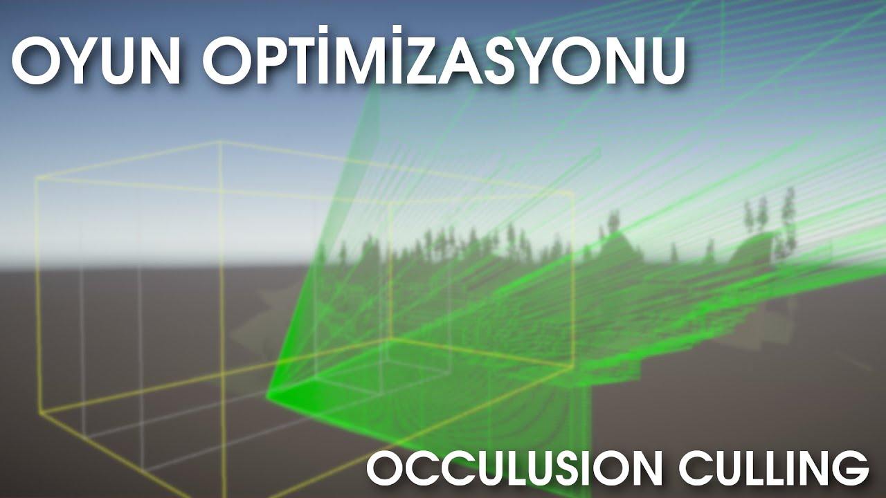 [Unity3D] Oyun Optimizasyonu - #1 - Occlusion Culling
