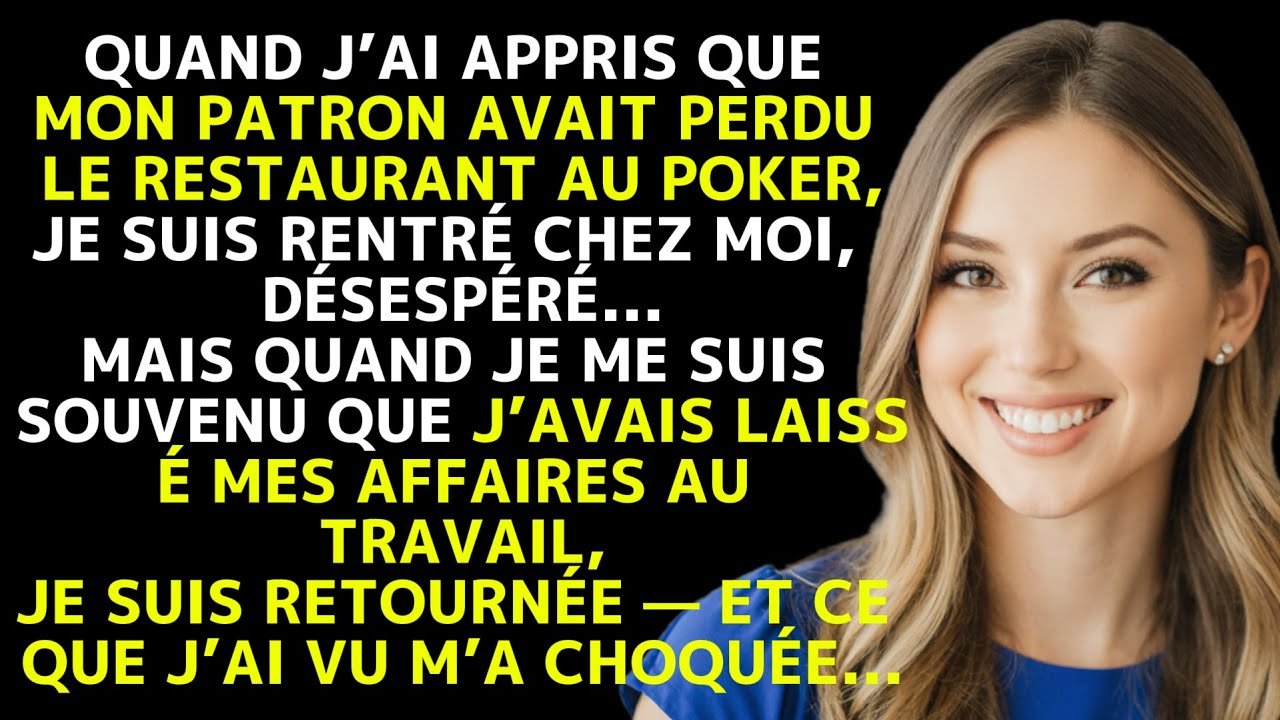 Mon patron a perdu le restaurant au poker… mais ce que j’ai découvert en revenant m’a glacée.