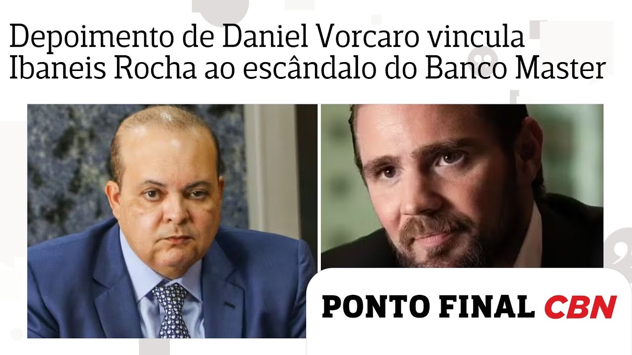 Depoimento de Daniel Vorcaro vincula Ibaneis Rocha ao esc&acirc;ndalo do Banco Master