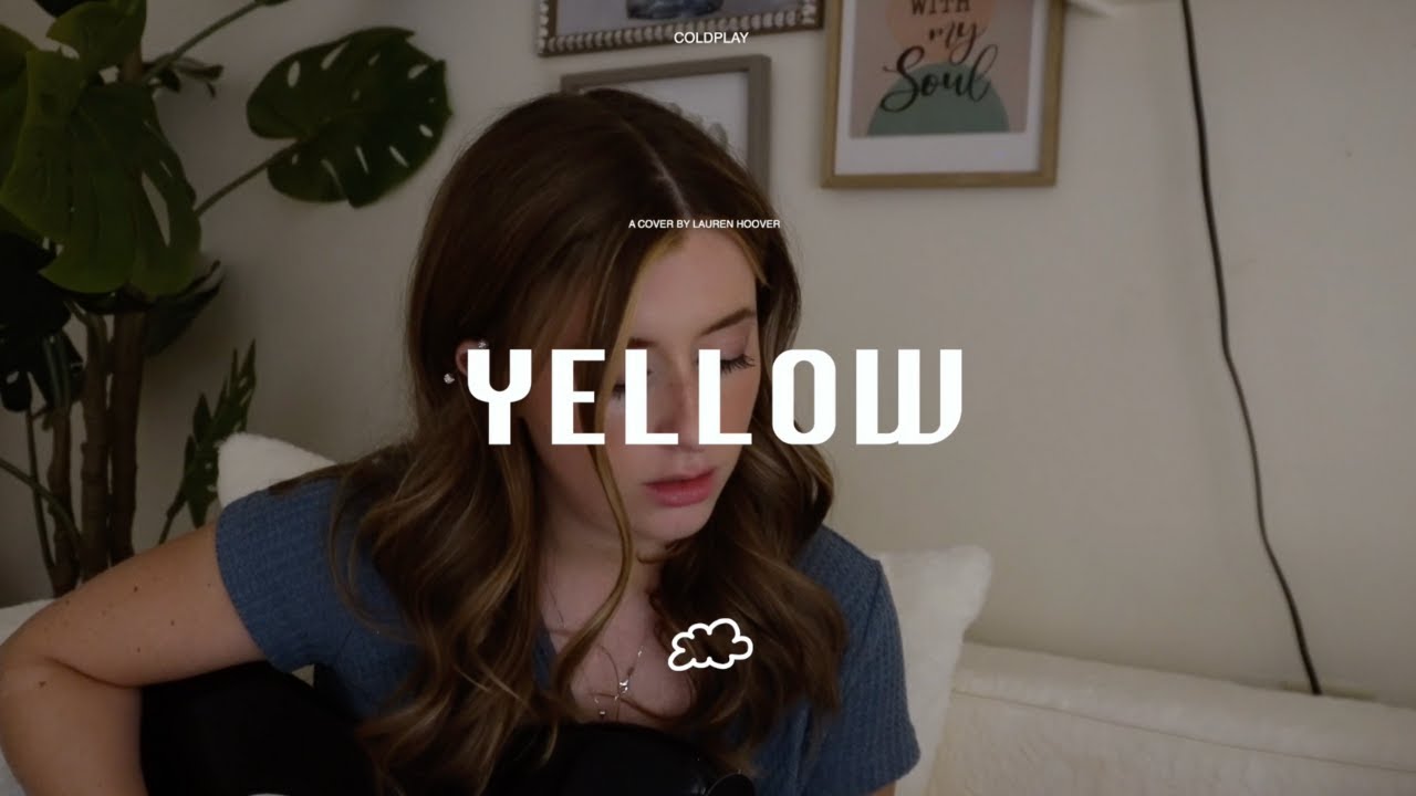 Yellow - Coldplay | Cover | Lauren Hoover