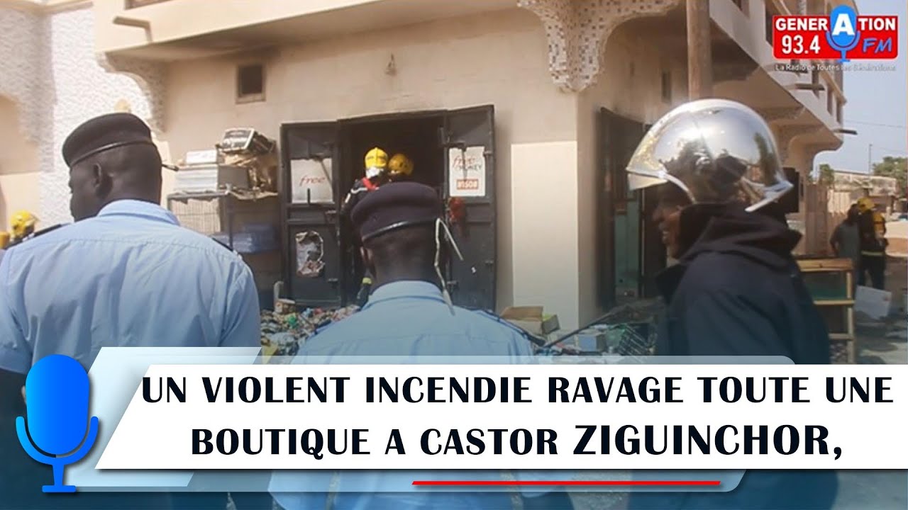 UN VIOLENT INCENDIE RAVAGE TOUTE UNE BOUTIQUE A CASTOR ZIGUINCHOR, LES RIVERAINS APPELLENT A L'AIDE