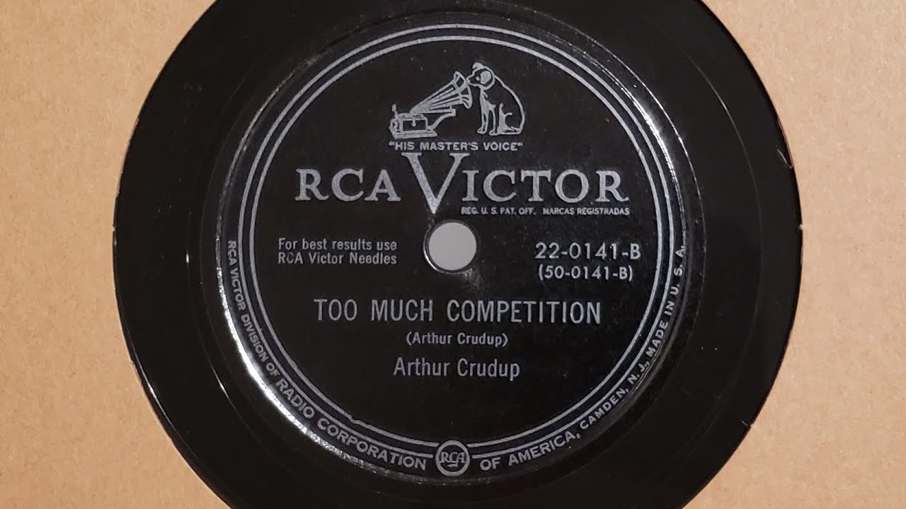 Too Much Competition - Arthur Crudup - 1951