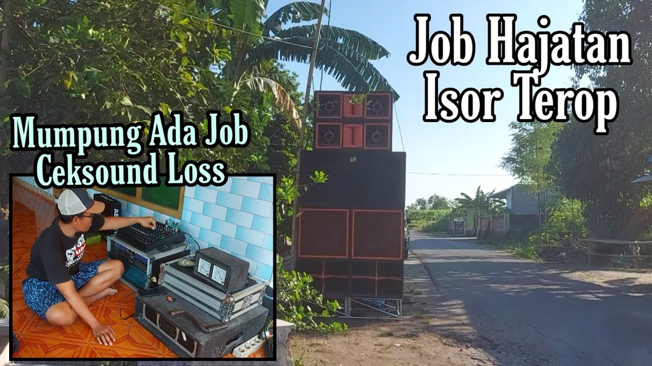 CEKSOUND JOB HAJATAN || SOUND NDESO || PEMBURU RAWON