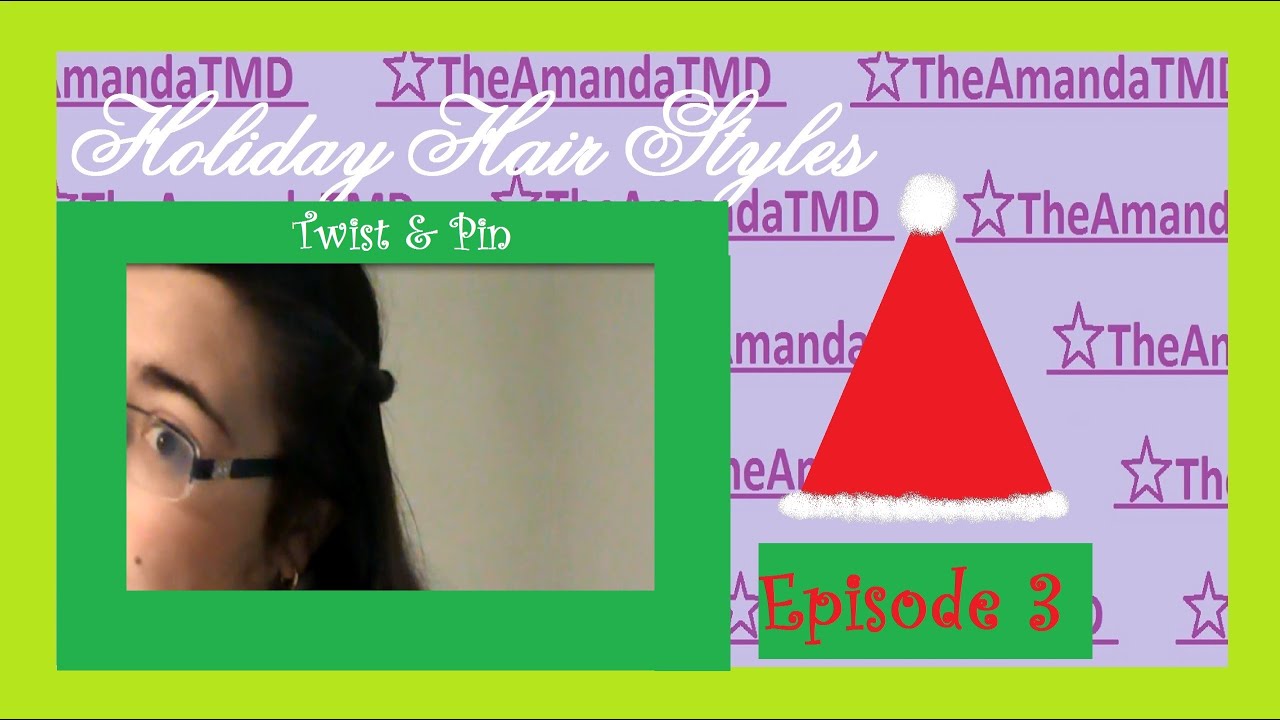 Twist and Pin - Holiday Hair Styles (Episode 3)