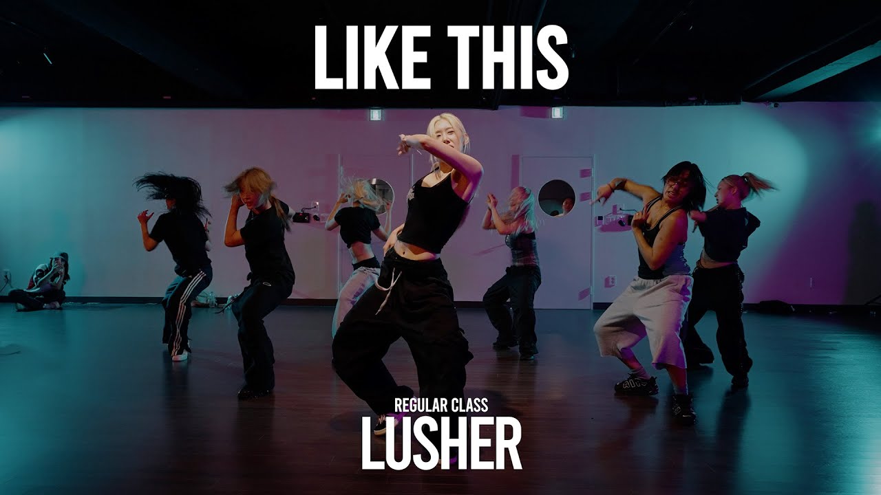 Lusher Regular Class / Like This - Gwamz / @ProjectLeeDanceacademy
