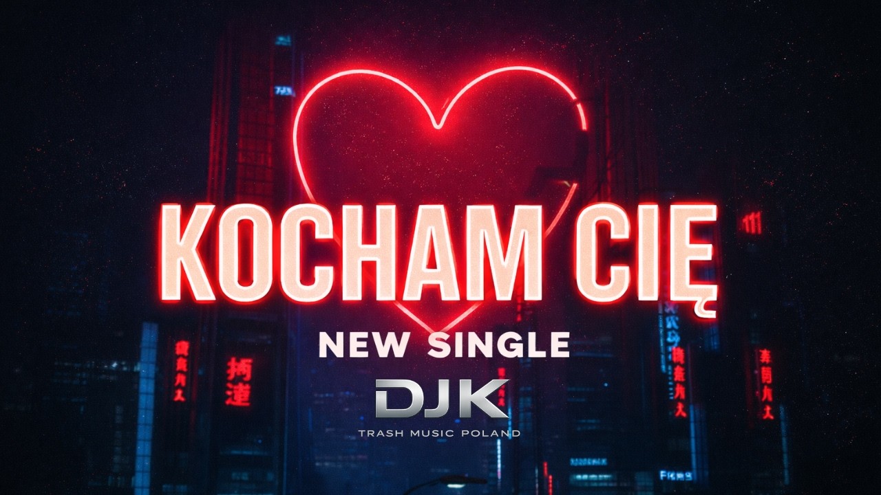 KOCHAM CIĘ ❤️ &ndash; Najmocniejsza Piosenka o Miłości | DJ K