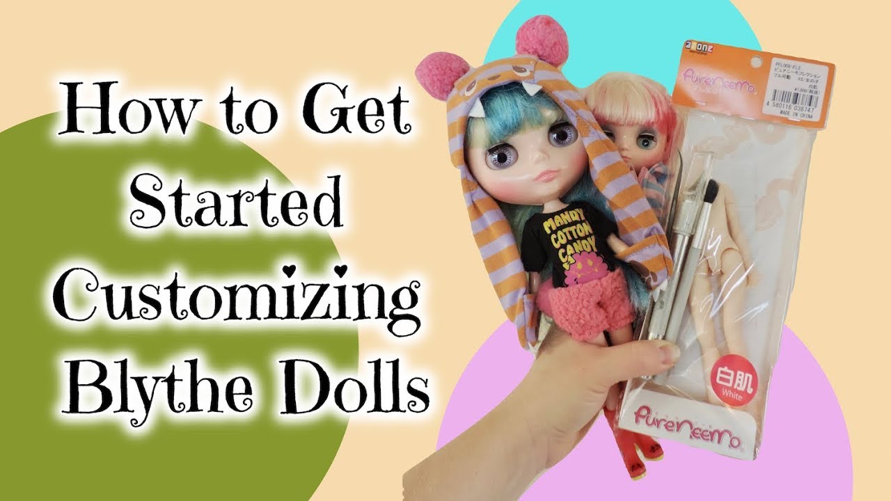 How to Get Started Customizing Blythe Dolls