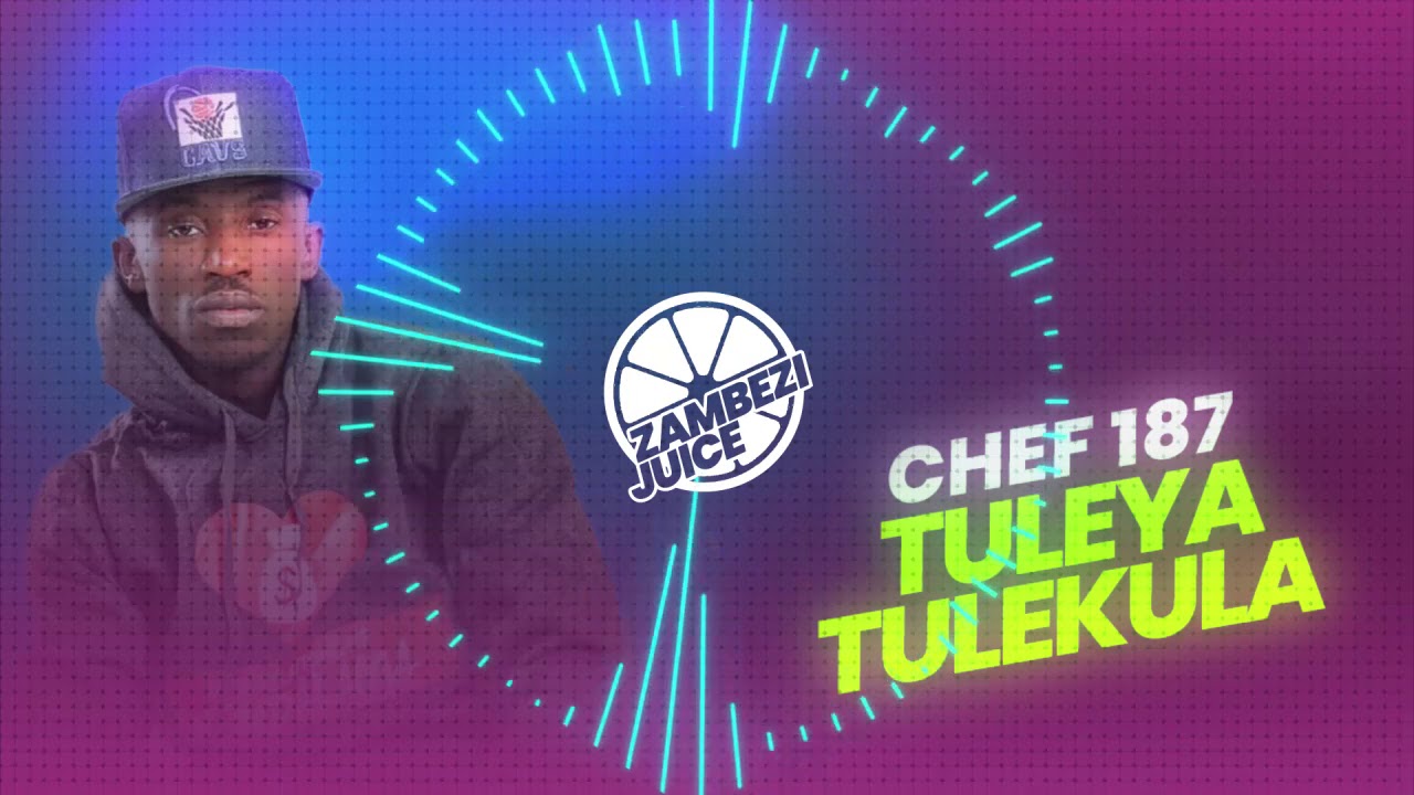 Chef 187 &ndash; Tuleya Tulekula | Zambezi Juice