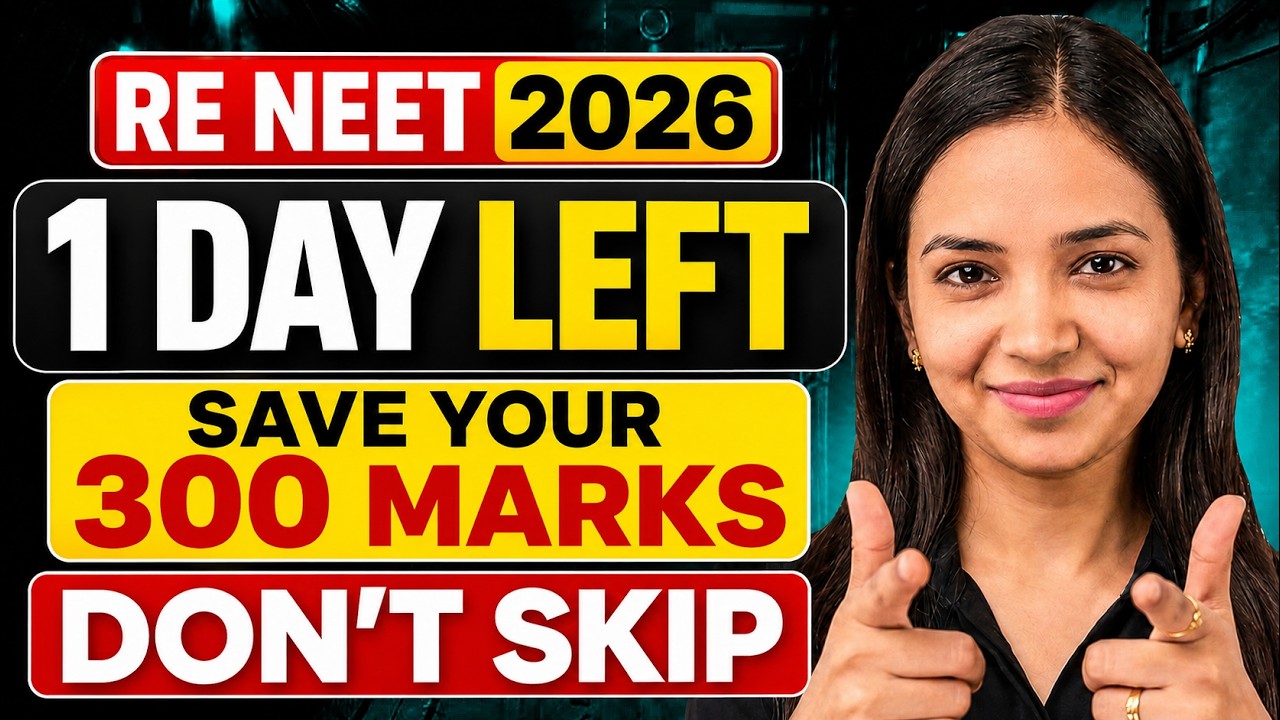 🚨1 Day Left for RE NEET 2026 - This Video Can Save your 300 Marks