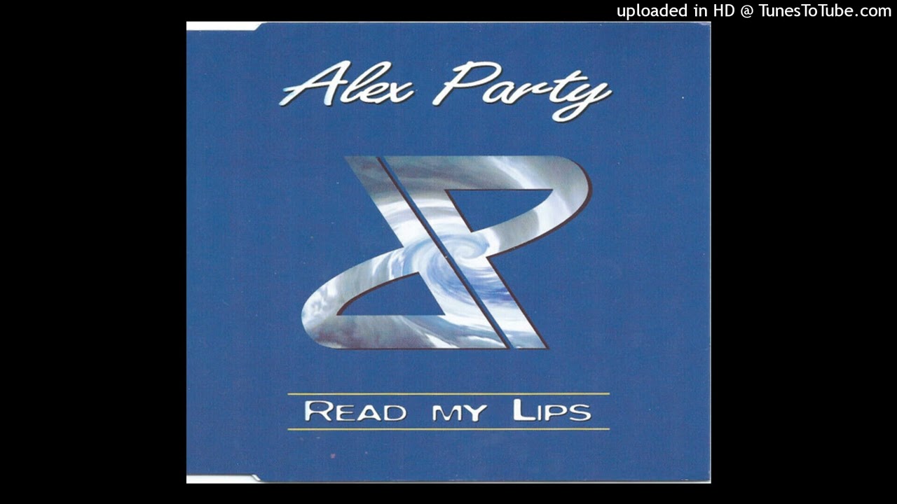 Alex Party - Read My Lips (DJ Cliff Remix)