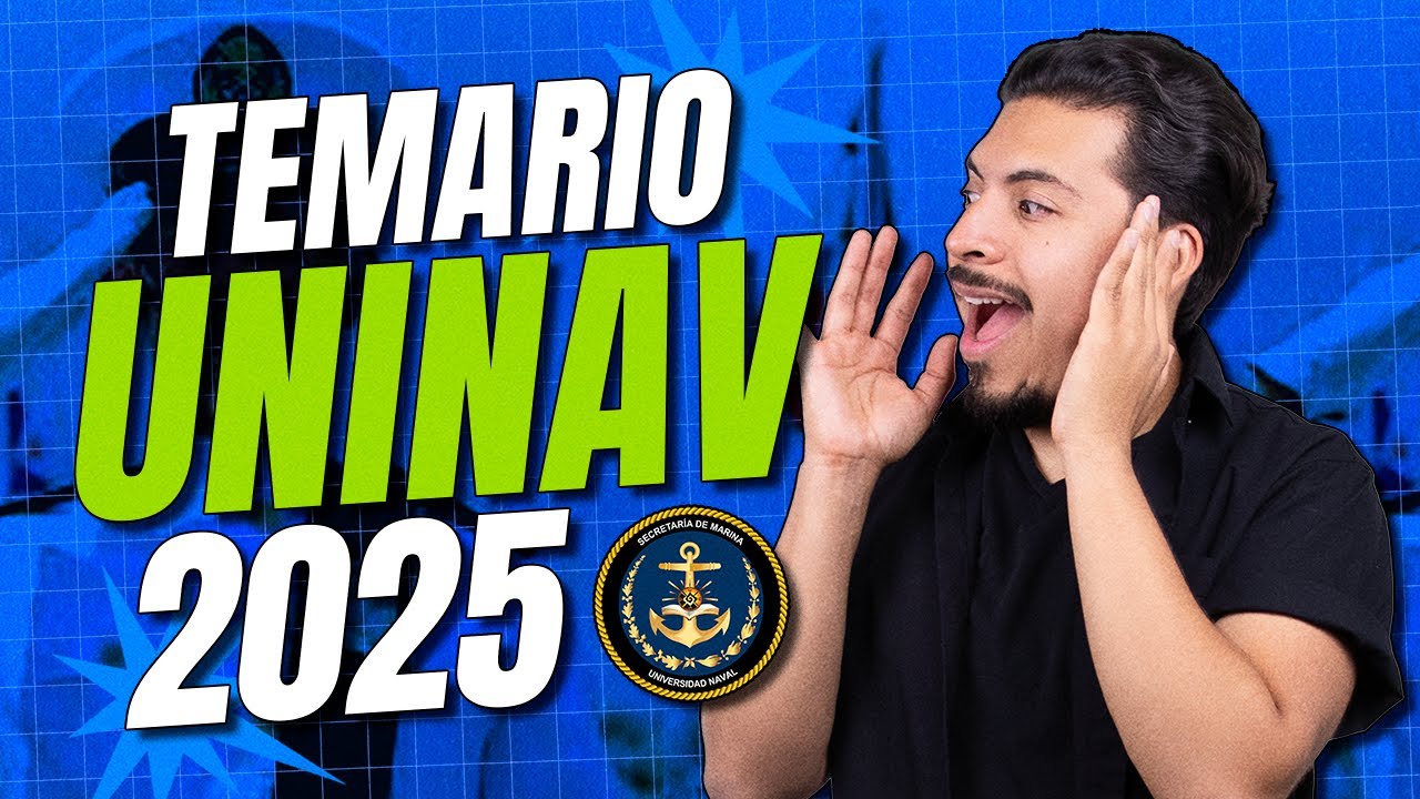 ¿Qué Viene en el Examen UNINAV 2025? Descubre Todos los Temas que Debes Estudiar