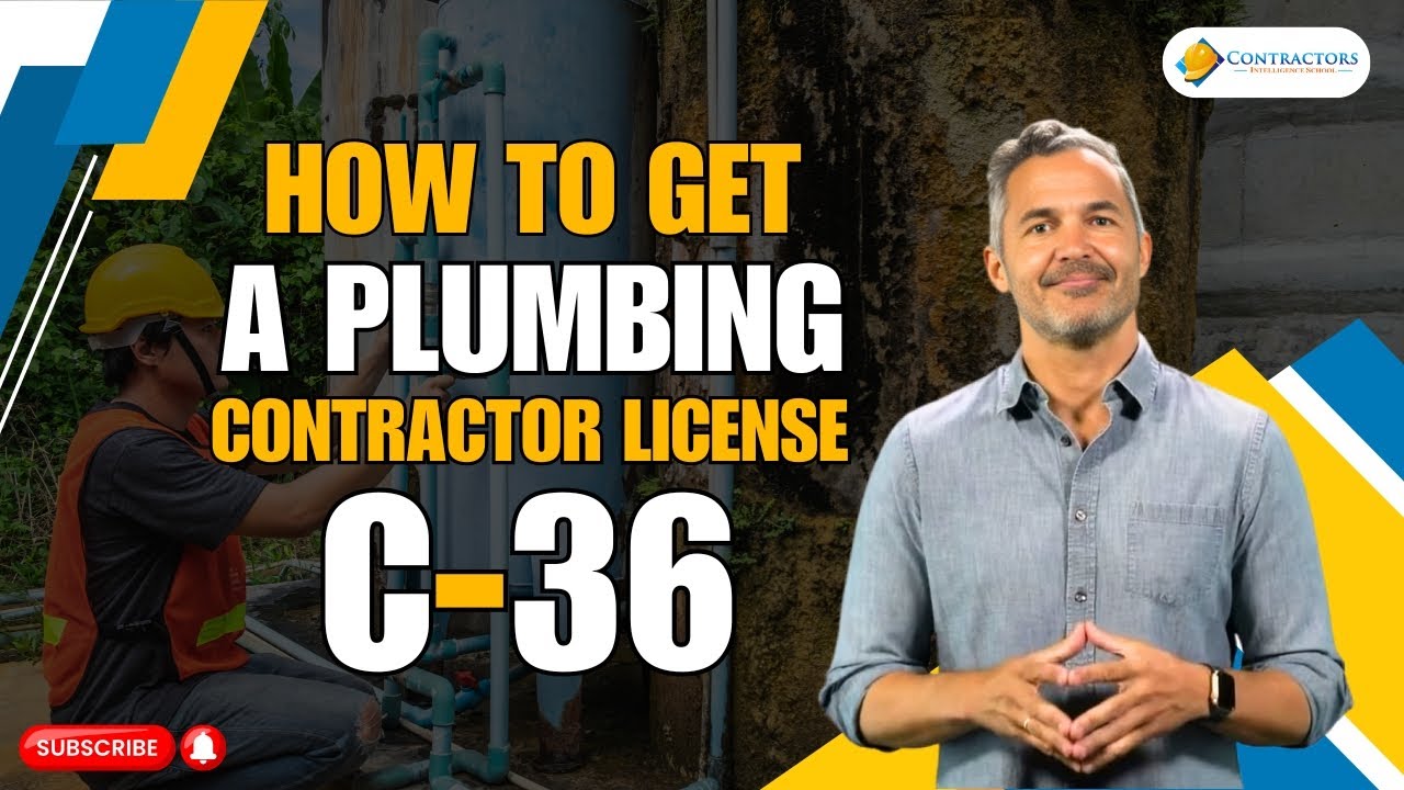 How to Get a C36 Plumbing Contractor License in California
