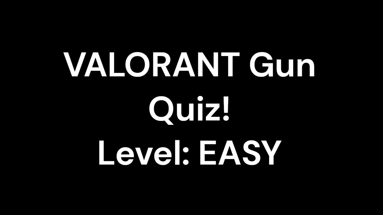 Valorant Gun Quiz | EASY