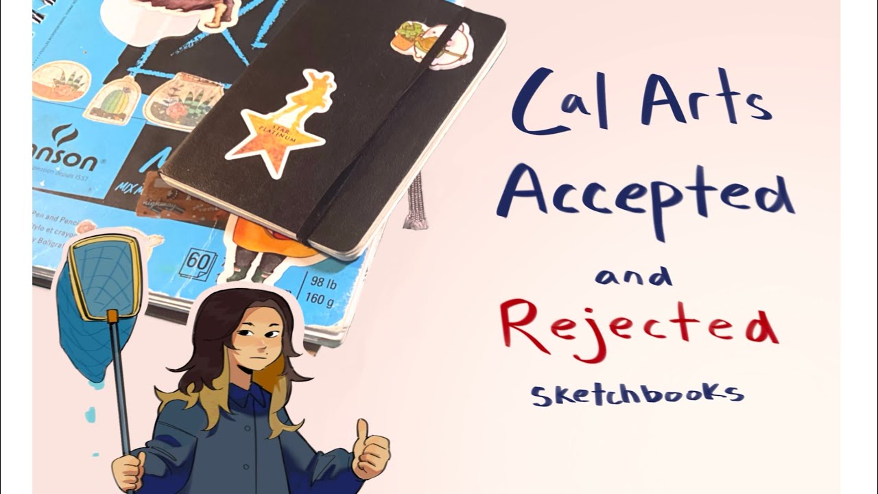 ACCEPTED and REJECTED CalArts Sketchbook
