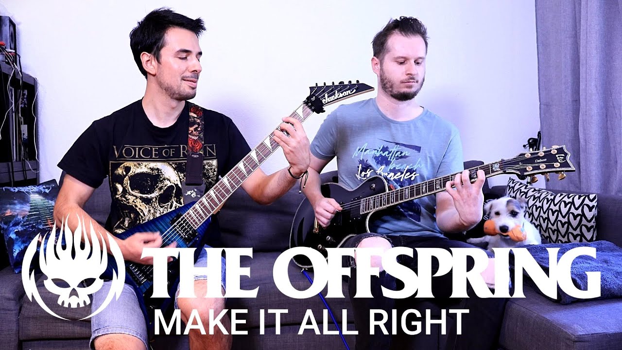 THE OFFSPRING - Make It All Right [BOTH GUITARS COVER]