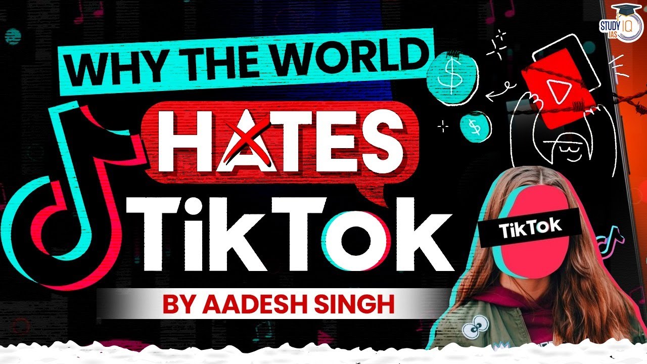 How TikTok Became the Most Hated App in the World | Chinese Apps Banned in India & USA | StudyIQ IAS