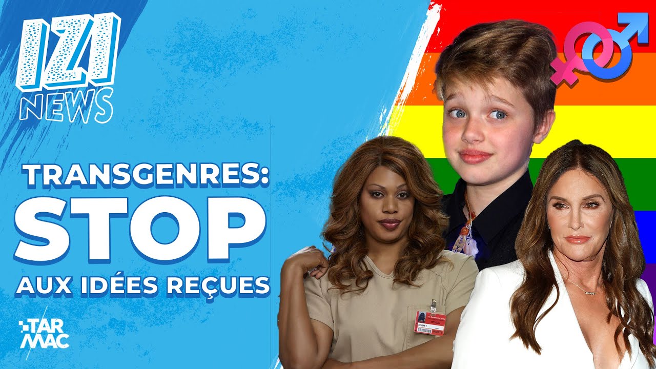 TRANSGENRES : STOP AUX IDÉES REÇUES • IZI NEWS