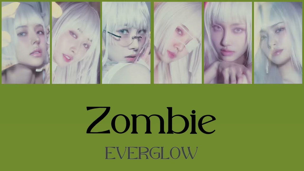 【 Zombie - EVERGLOW 】【カナルビ】【日本語字幕】【歌詞】