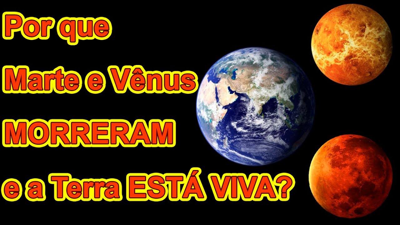 Por que surgiu a vida na Terra e não em Marte e Vênus