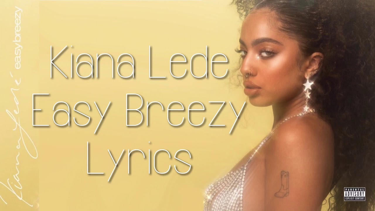 Kiana Lede - Easy Breezy Lyrics
