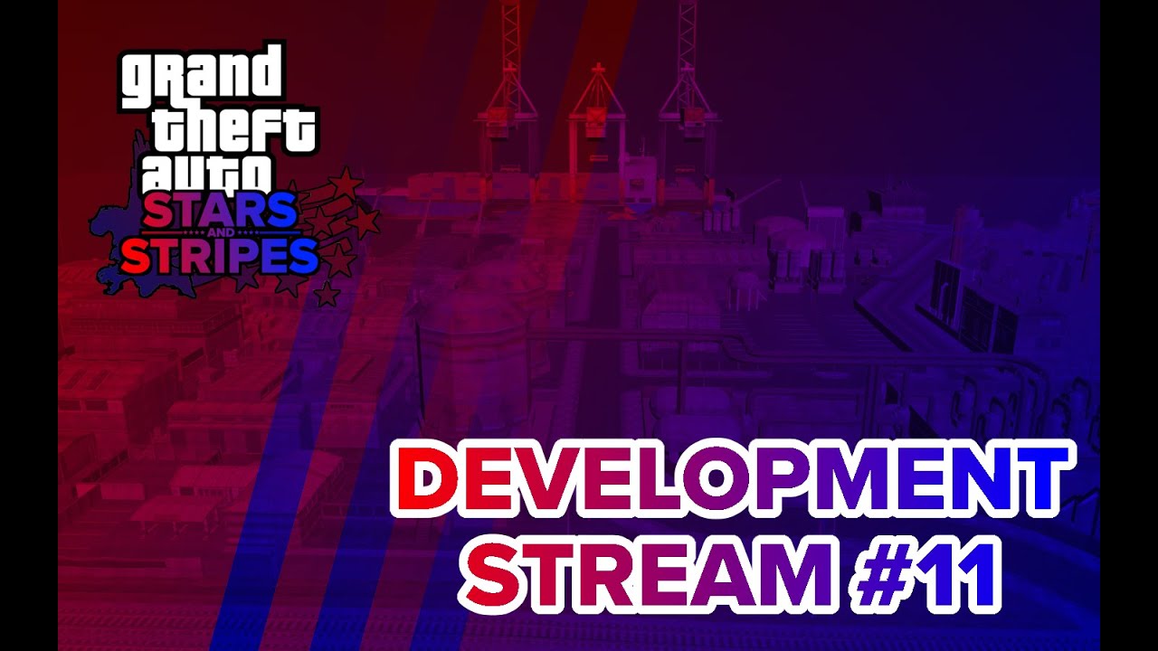 GTA: Stars & Stripes - Development Stream #11