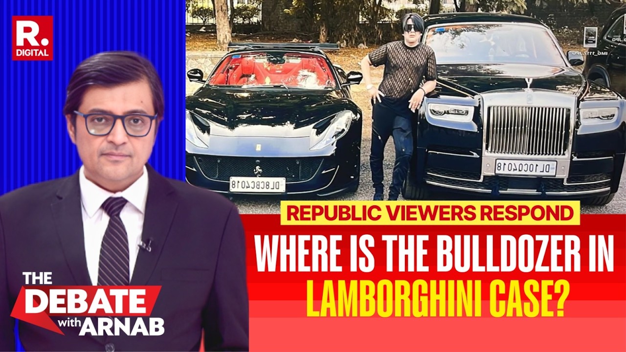 Should Bulldozers Not Apply In Lamborghini Case? Asks Arnab