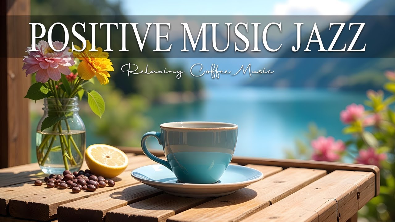 Positive Jazz Music ☕ Bossa Nova background for Great Moods, Stress Relief & Relaxing