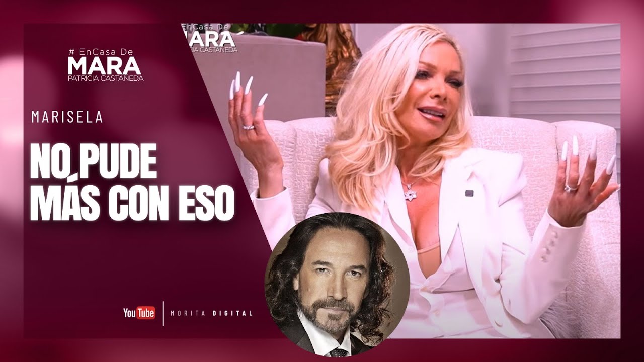 Marisela, Así es mi RELACIÓN con Marco Antonio Solís | Mara Patricia Castañeda