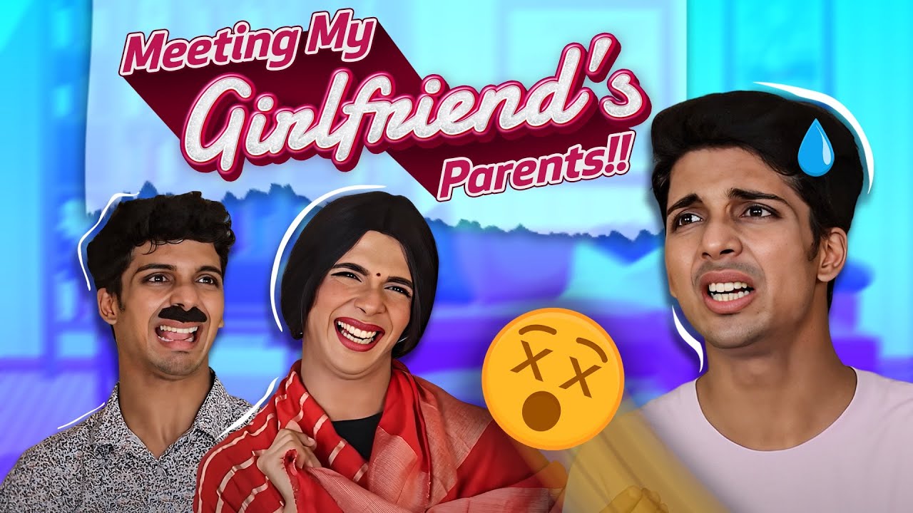 Meeting My Girlfriend’s Parents👨‍👩‍👧