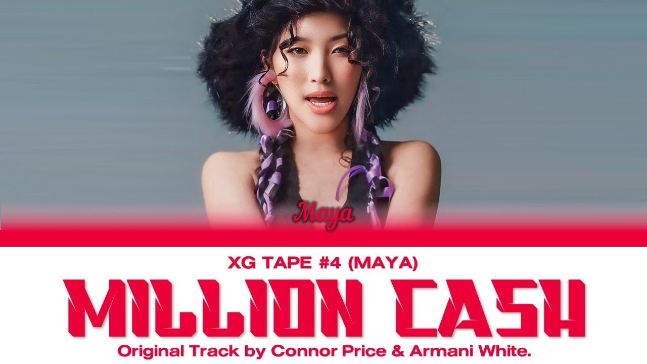 [XG TAPE #4] Million Cash (MAYA) | Color Coded Lyrics