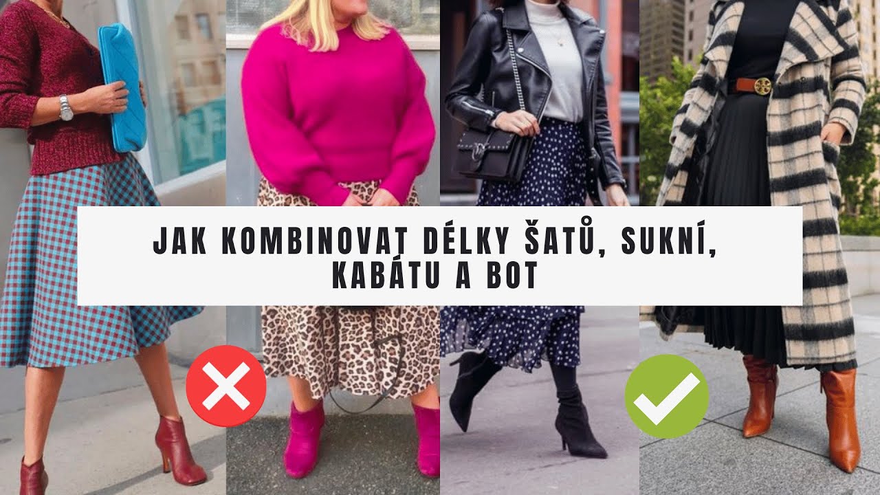 Jak kombinovat délky kalhot, sukní, kabátu a bot