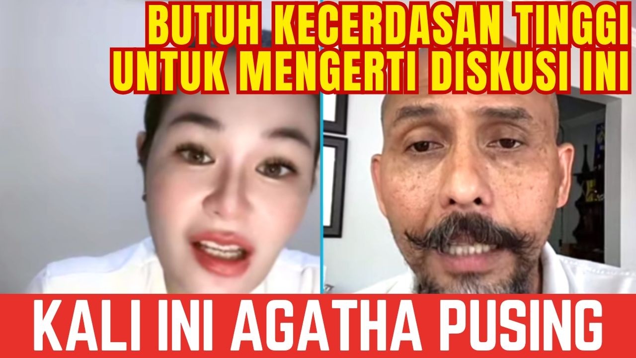 PERLU IQ TINGGI UTK MENCERNA DISKUSI INI || AGATHA PALERMO