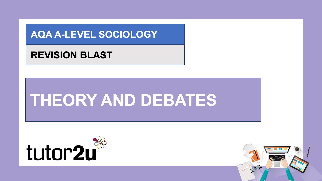AQA A-Level Sociology Revision Blast | Theory & Debates | 3 Mar 2021​
